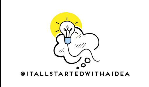 It All Started With A Idea